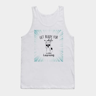 Get Ready For a Whole Llama Learning Tank Top